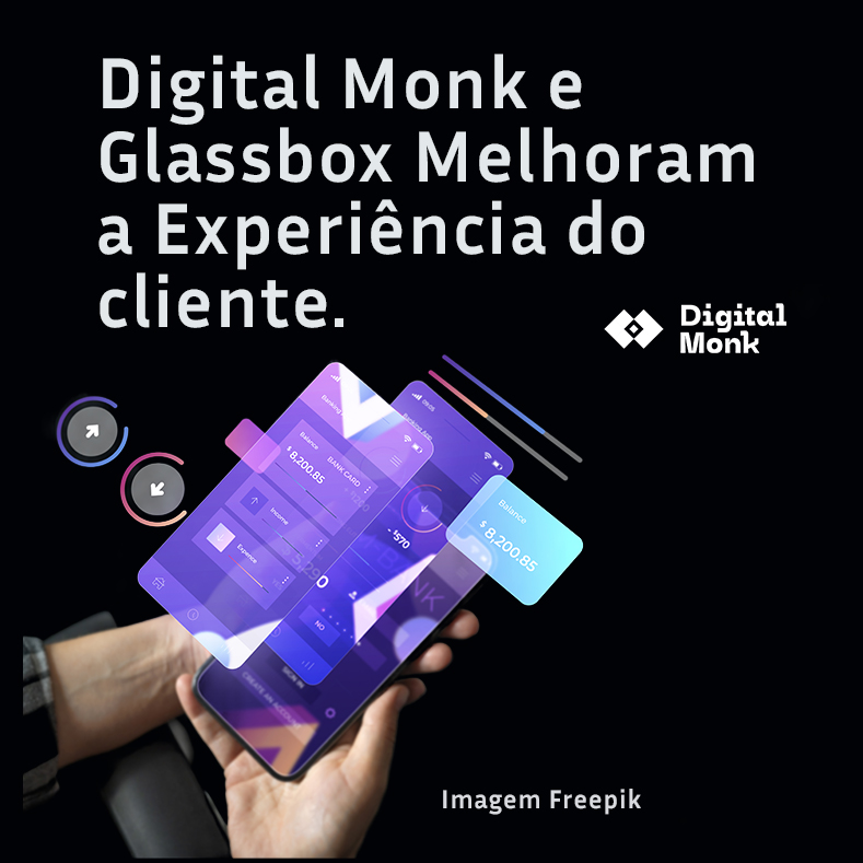 Como Melhorar a Performance dos Aplicativos Digitais com o Glassbox: O Papel da Digital Monk